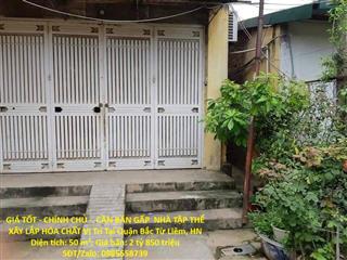 GIÁ TỐT - CHÍNH CHỦ -  CẦN BÁN GẤP  NHÀ TẬP THỂ XÂY LẮP HÓA CHẤT Vị Trí Tại Quận Bắc Từ