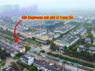 Bán shophouse mặt phố lê trọng tấn hà đông (sổ đỏ 140mmt6m6 tầng) đang cho thuê 40tr, giá 4x tỷ