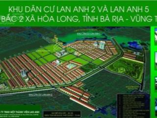 Anh chị nào cần mua đất lan anh hoà long  0909 498 ***