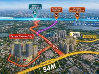 Suất nội bộ, căn nội khu shophouse vip top 1 bcons center city giá gốc chủ đầu tư trước 254 triệu