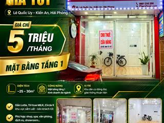 Cho thuê mặt bằng kinh doanh tầng 01 | vị trí trục chính trung tâm kiến an
