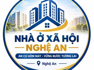 Mua nhà ở xã hội tại nghệ an  chỉ hơn 600tr/căn