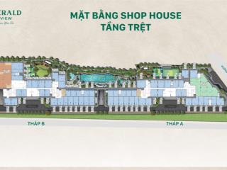 Nhận booking shophouse tmdv dự án the emerald garden view. rõ ràng cho thuê dòng tiền 12 tháng