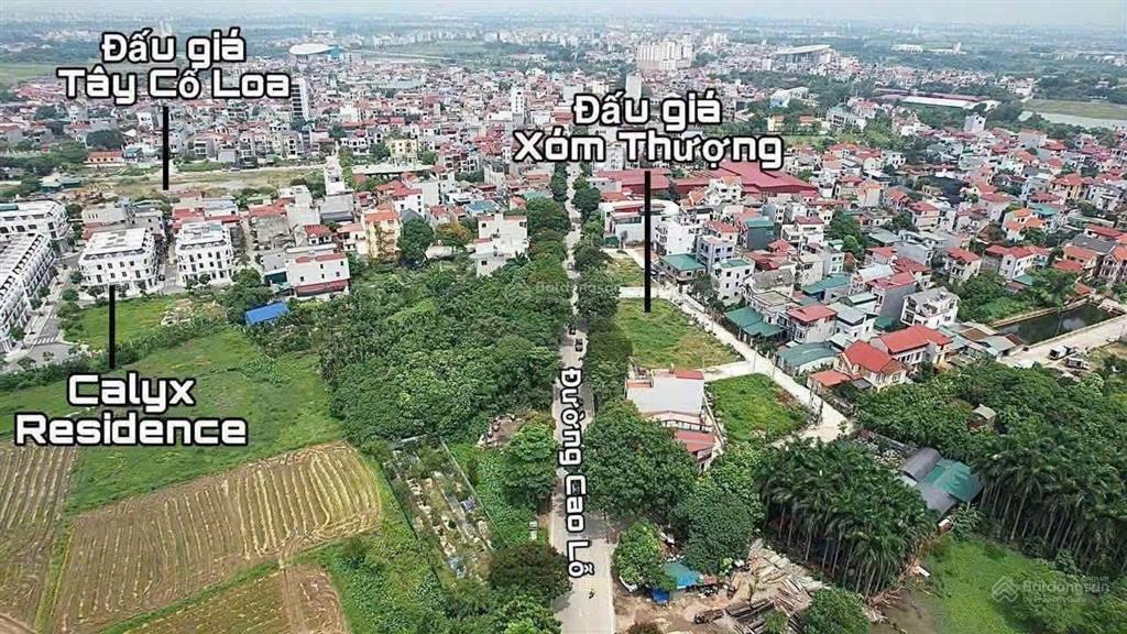 Bán đất đấu giá xóm thượng  đông anh. 140triệu/m  đường 12m có vỉa hè  kinh doanh bất chấp
