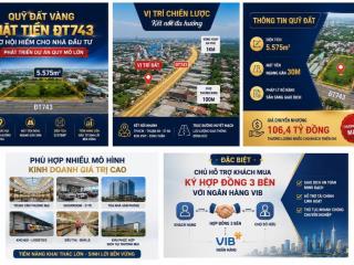 Đất Vàng Mặt Tiền ĐT743 – 5.575m² Phường An Phú = Thuận An Bình Dương Chỉ 106 Tỷ