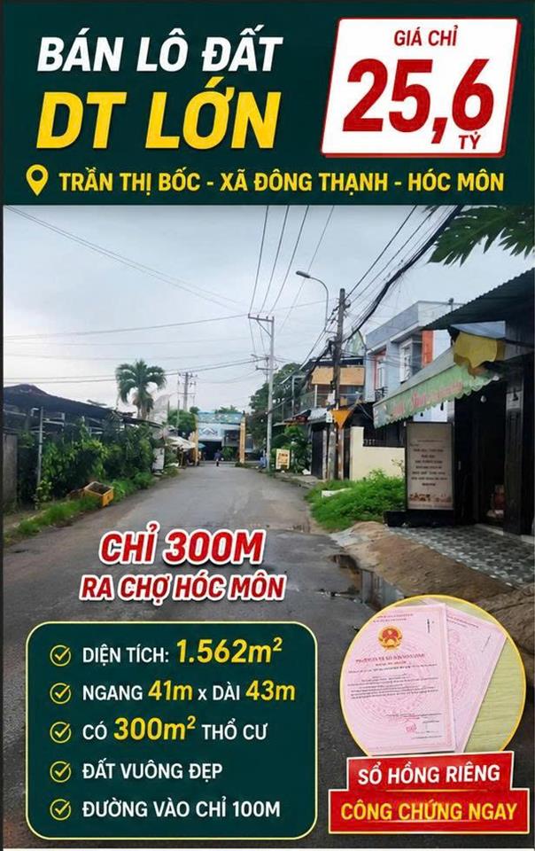 ĐẤT RỘNG 1.562M² – CHỈ 300M RA CHỢ HÓC MÔN – 300M² THỔ CƯ – GIÁ CHỈ 25,6 TỶ 🔥