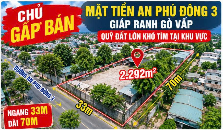 MỘT LÔ – 3 GIÁ TRỊ: 2.292M² + 33M x 70 + DÒNG TIỀN 28TR/THÁNG – AN PHÚ ĐÔNG 50 Tỷ