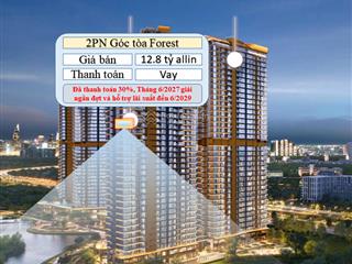 Bán căn 2pn góc eaton park tháp forest view sông và rạch chiếc trực diện