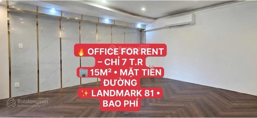 Office for rent chỉ 7 t.r 15m mặt tiền đường đối diện metro landmark81 bao phí