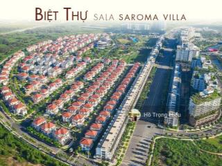 Bán biệt thự 2 mặt tiền sala khu villa saroma, quận 2  22x30m  hầm 3 tầng  bán 500 tỷ
