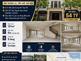 Bán nhà liền kề dream land 107 xuân la tây hồ 101m2 xây 5 tầng giá 54 tỷ vị trí đẹp
