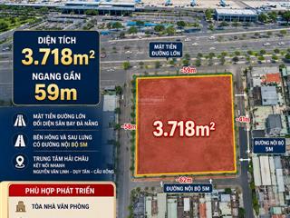 Cực phẩm đối diện sân bay quốc tế 3718m2 ngang 59m hàng nét