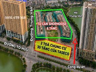 Shophouse taseco trung văn 139m² lô góc ngã tư trung văn  tố hữu, vay 70%, ls 0% 12tháng ck trên7%