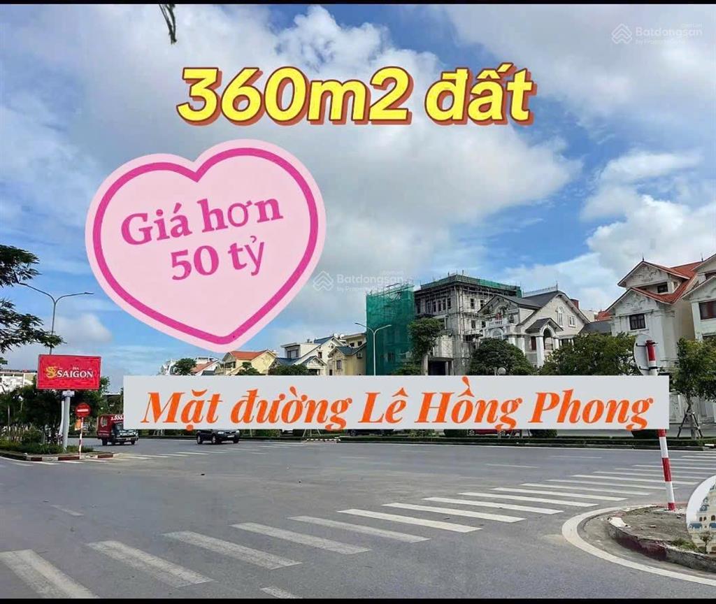 Lô đất 360m2 hàng hiếm mặt đường lê hồng phong lô 15, đối diện ubnd quận hải an cũ, hải phòng