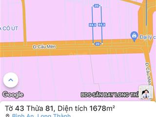 Bán đất mt đường cầu mên xã bình an long thành 1678m2 giá 15,1 tỷ