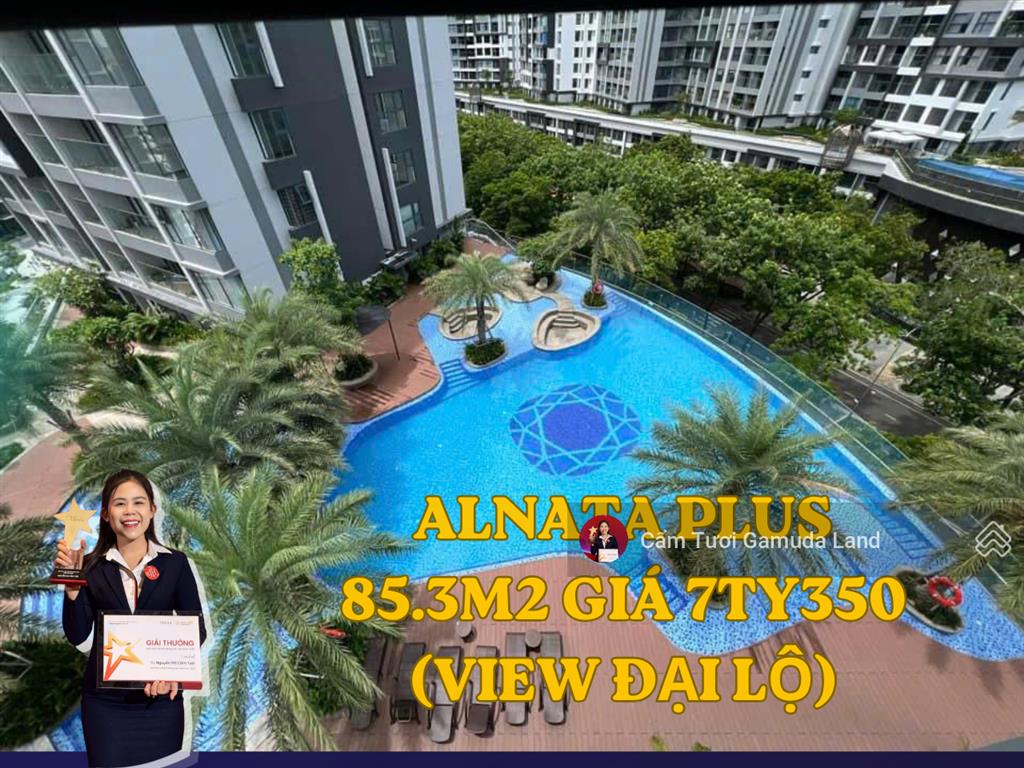 Alnata plus  căn góc view đại lộ 85.3m2 đẹp giá 7tỷ350 (ntcb)
