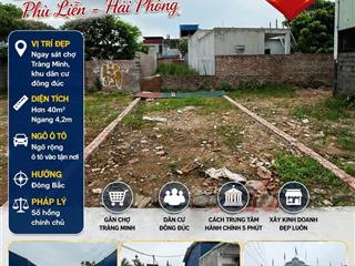 Bán đất đẹp ngay sát chợ tràng minh phù liễn, hải phòng