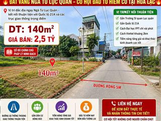 Đất vàng ngã tư lục quân cơ hội đầu tư hiếm có tại hòa lạc dt 140m². 2,5 tỷ vị trí tiềm năng