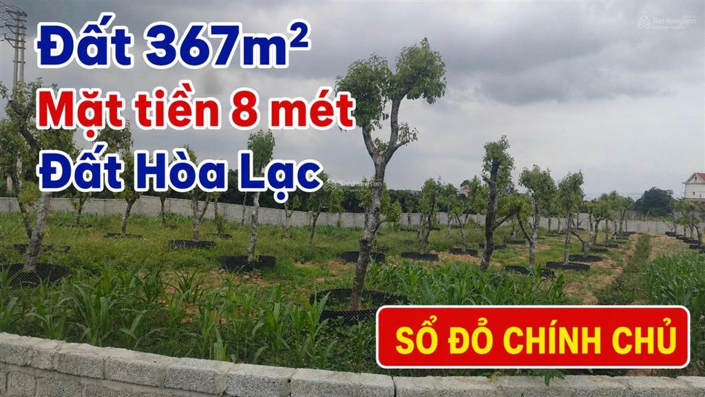 Bán đất hòa lạc 367m², 3,6 tỷ sổ đỏ chính chủ. mặt tiền 8m