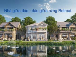 Bán biệt thự đảo eco retreat giá tốt