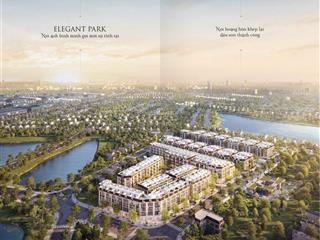 Mở bán suất ngoại giao elegant park villa thạch bàn  giai đoạn 2 liền kề, shophouse
