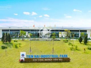 Chủ khu công nghiệp tiền hải, thái bình 5000m2. tổng 466 ha chia nhỏ theo nhu cầu. giá tốt