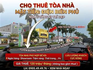 Cho thuê tòa nhà mt điện biên phủ ( chiều ngang 15m, dts 800m )