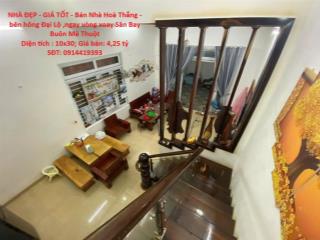 NHÀ ĐẸP - GIÁ TỐT - Bán Nhà Hoà Thắng - bên hông Đại Lộ ,ngay vòng xoay Sân Bay Buôn Mê