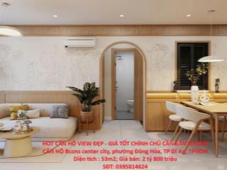 HOT CĂN HỘ VIEW ĐẸP - GIÁ TỐT CHÍNH CHỦ CẦN BÁN NHANH CĂN HỘ tại TP Dĩ An, TPHCM