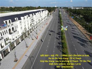 ĐẤT ĐẸP – GIÁ TỐT  – CHÍNH CHỦ CẦN BÁN Lk 8-38, Dự án Dic Hậu Giang - TP Vị Thanh