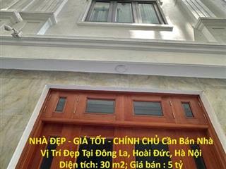 NHÀ ĐẸP - GIÁ TỐT - CHÍNH CHỦ Cần Bán Nhà Vị Trí Đẹp Tại Đông La, Hoài Đức, Hà Nội