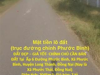 ĐẤT ĐẸP – GIÁ TỐT- CHÍNH CHỦ CẦN BÁN ĐẤT Tại  Xã Phước Bình, Huyện Long Thành, Đồng Nai