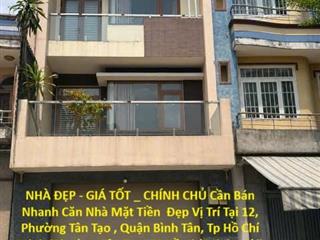 NHÀ ĐẸP - GIÁ TỐT _ CHÍNH CHỦ Cần Bán Nhanh Căn Nhà Mặt Tiền  Đẹp Vị Trí Tại Quận Bình