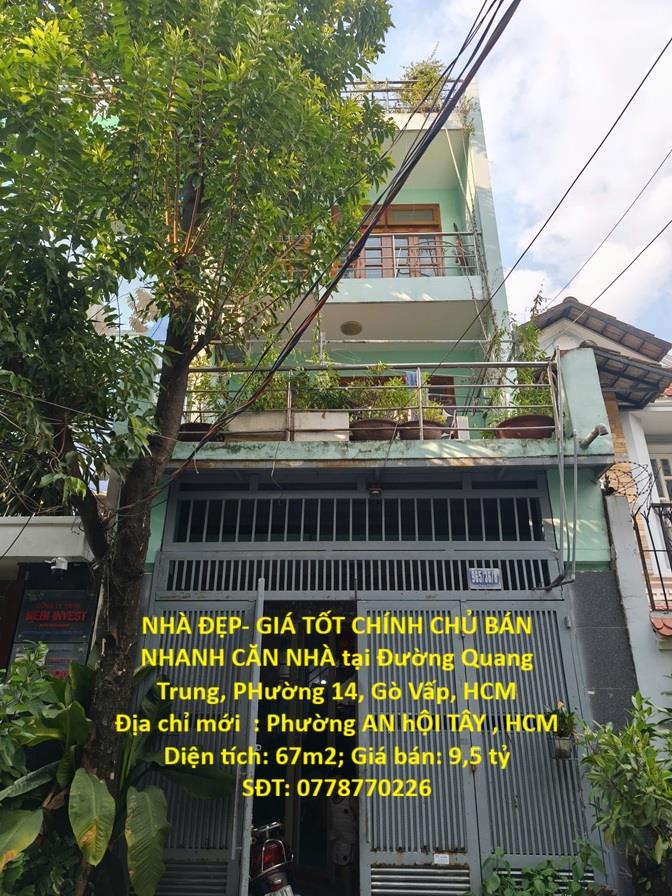 NHÀ ĐẸP- GIÁ TỐT CHÍNH CHỦ BÁN NHANH CĂN NHÀ tại Đường Quang Trung, PHường 14, Gò Vấp, HCM