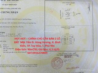 HOT HOT – CHÍNH CHỦ CẦN BÁN 2 LÔ ĐẤT  Mặt Tiền Đ. Hùng Vương, X. Bình Kiến, TP. Tuy Hòa,