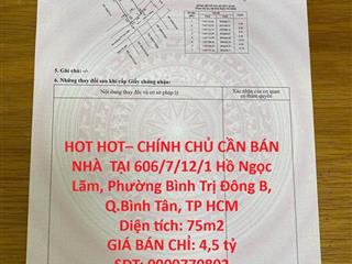 HOT HOT– CHÍNH CHỦ CẦN BÁN NHÀ  TẠI  Phường Bình Trị Đông B, Q.Bình Tân, TP HCM