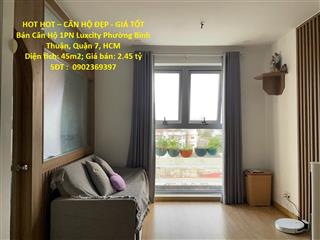 HOT HOT – CĂN HỘ ĐẸP - GIÁ TỐT  Bán Căn Hộ 1PN Luxcity Phường Bình Thuận, Quận 7, HCM