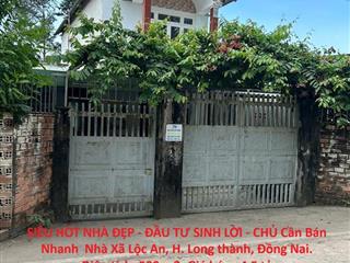 SIÊU HÓT NHÀ ĐẸP - ĐẦU TƯ SINH LỜI - CHỦ Cần Bán Nhanh  Nhà Xã Lộc An, H. Long thành,