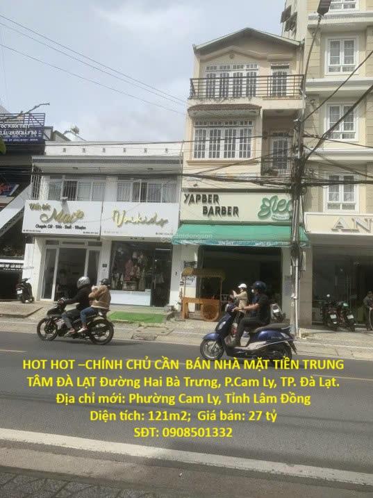 HOT HOT –CHÍNH CHỦ CẦN  BÁN NHÀ MẶT TIỀN TRUNG TÂM ĐÀ LẠT Đường Hai Bà Trưng, P.Cam Ly,