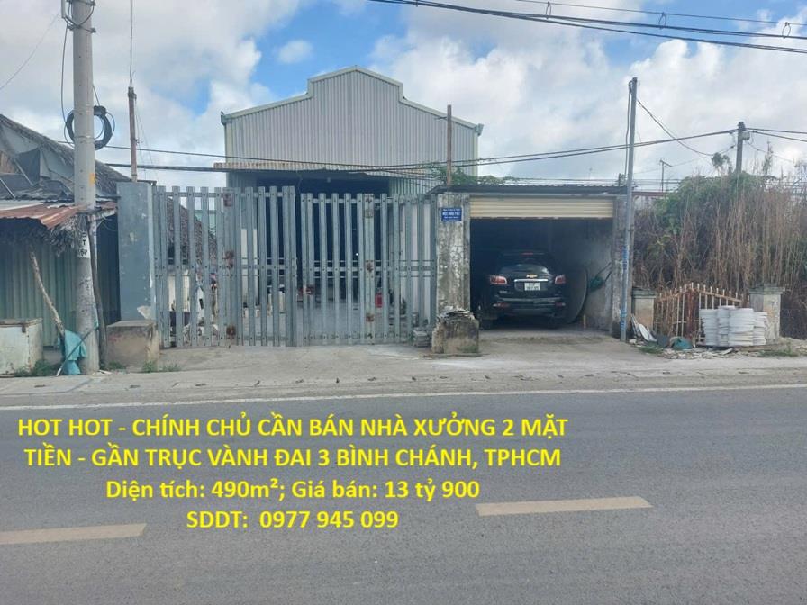 HOT HOT - CHÍNH CHỦ CẦN BÁN NHÀ XƯỞNG 2 MẶT TIỀN - GẦN TRỤC VÀNH ĐAI 3 BÌNH CHÁNH, TPHCM