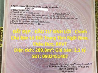ĐẤT ĐẸP - ĐẦU TƯ SINH LỜI - Chính Chủ Bán Lô Đất Trung Tâm Ngãi Giao, Châu Đức, BRVT