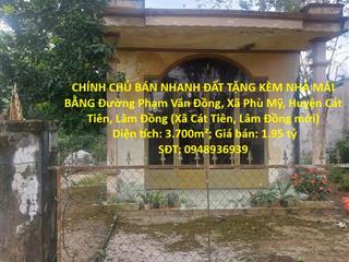 CHÍNH CHỦ BÁN NHANH ĐẤT TẶNG KÈM NHÀ MÁI BẰNG SAU LƯNG UBND Xã Cát Tiên, Lâm Đồng mới