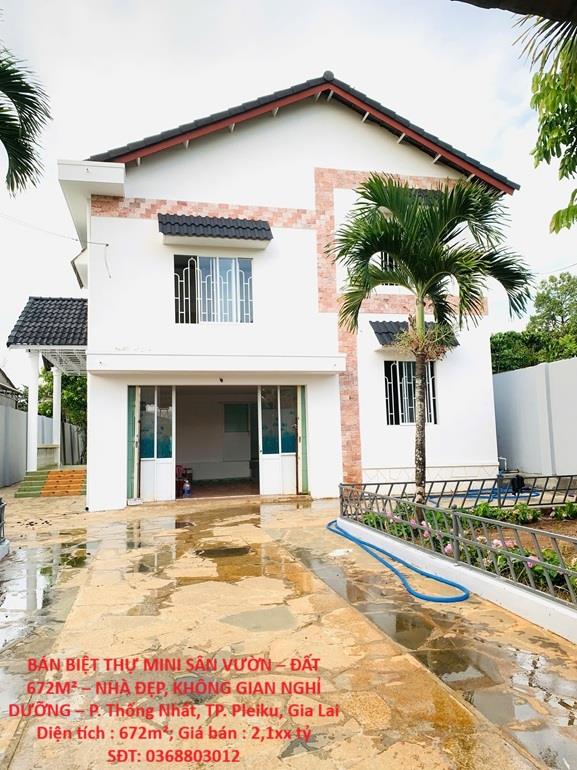 BÁN BIỆT THỰ MINI SÂN VƯỜN – ĐẤT 672M² – NHÀ ĐẸP, KHÔNG GIAN NGHỈ DƯỠNG – P. Thống Nhất,