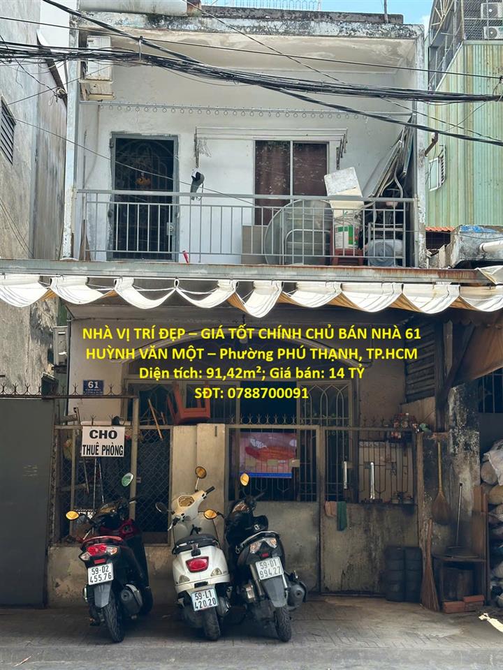 NHÀ VỊ TRÍ ĐẸP – GIÁ TỐT CHÍNH CHỦ BÁN NHÀ 61 HUỲNH VĂN MỘT – Phường PHÚ THẠNH, TP.HCM