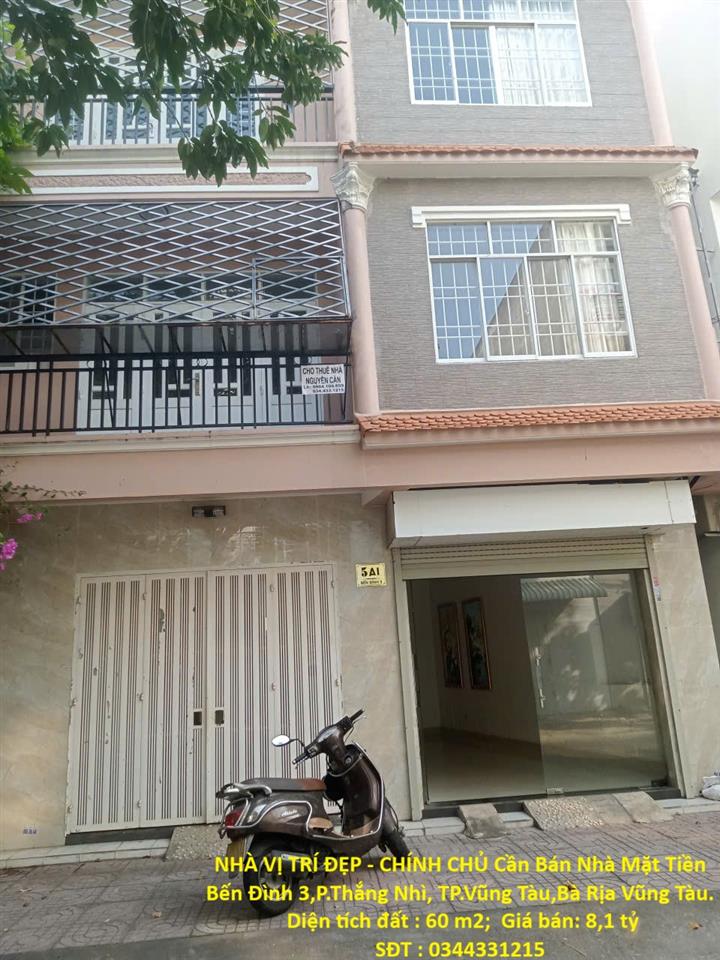 NHÀ VỊ TRÍ ĐẸP - CHÍNH CHỦ Cần Bán Nhà Mặt Tiền Bến Đình 3,P.Thắng Nhì, TP.Vũng Tàu,Bà
