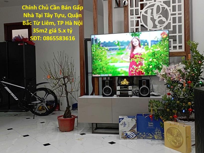 Chính Chủ Cần Bán Gấp Nhà Tại Tây Tựu, Quận Bắc Từ Liêm, TP Hà Nội 35m2 giá 5.x tỷ