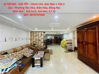 VỊ TRÍ ĐẸP - GIÁ TỐT - Chính Chủ  Bán Nhà 1 Trệt 2 Lầu - Phường Tân Hòa, Biên Hòa, Đồng