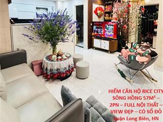 HIẾM CĂN HỘ RICE CITY SÔNG HỒNG 57M² – 2PN – FULL NỘI THẤT – VIEW ĐẸP – CÓ SỔ ĐỎ quận