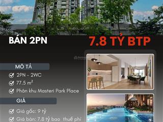 Bán căn 1pn masteri park place lỗ hết mức thương lượng thêm