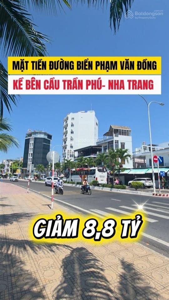Hạ giá 8,8 tỷ  mặt tiền phạm văn đồng  ngay cầu trần phú nha trang